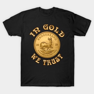 In Gold We Trust - Krugerrand Gold Coin T-Shirt